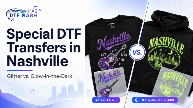 Special DTF Transfers in Nashville: Glitter vs. Glow-in-the-Dark