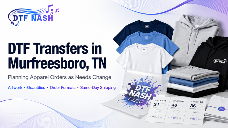 DTF Transfers in Murfreesboro, TN: Planning Apparel Orders as Needs Change